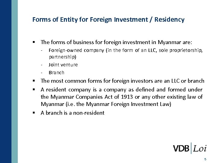 Forms of Entity for Foreign Investment / Residency § The forms of business foreign