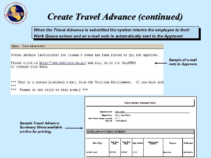 Create Travel Advance (continued) When the Travel Advance is submitted the system returns the