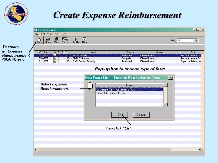 Create Expense Reimbursement To create an Expense Reimbursement Click “New”. Pop-up box to choose