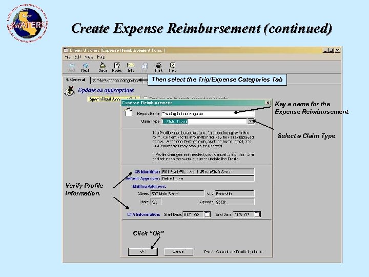 Create Expense Reimbursement (continued) Then select the Trip/Expense Categories Tab Key a name for