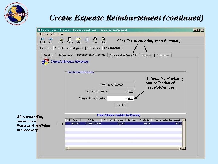 Create Expense Reimbursement (continued) Click For Accounting, then Summary. Automatic scheduling and collection of