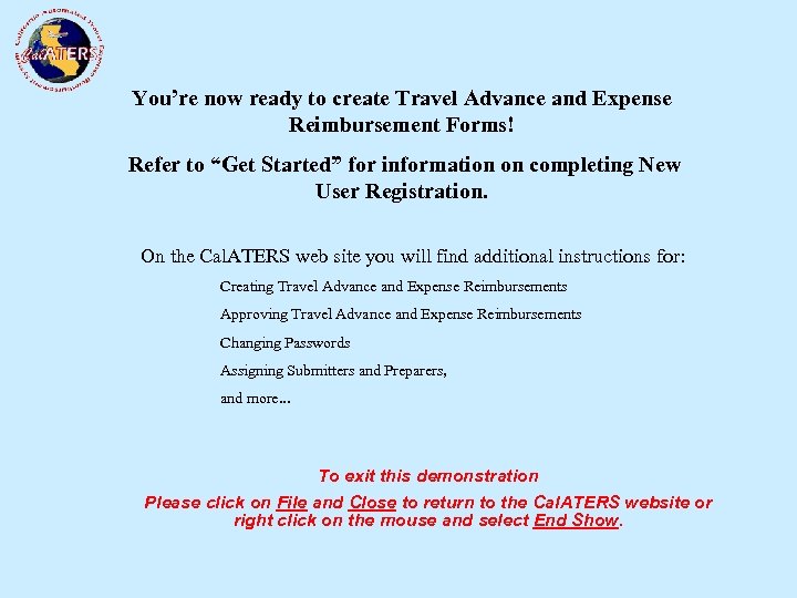 You’re now ready to create Travel Advance and Expense Reimbursement Forms! Refer to “Get