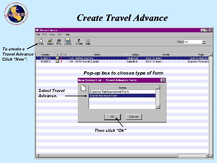 Create Travel Advance To create a Travel Advance Click “New”. Pop-up box to choose