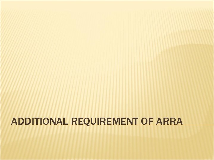 ADDITIONAL REQUIREMENT OF ARRA 