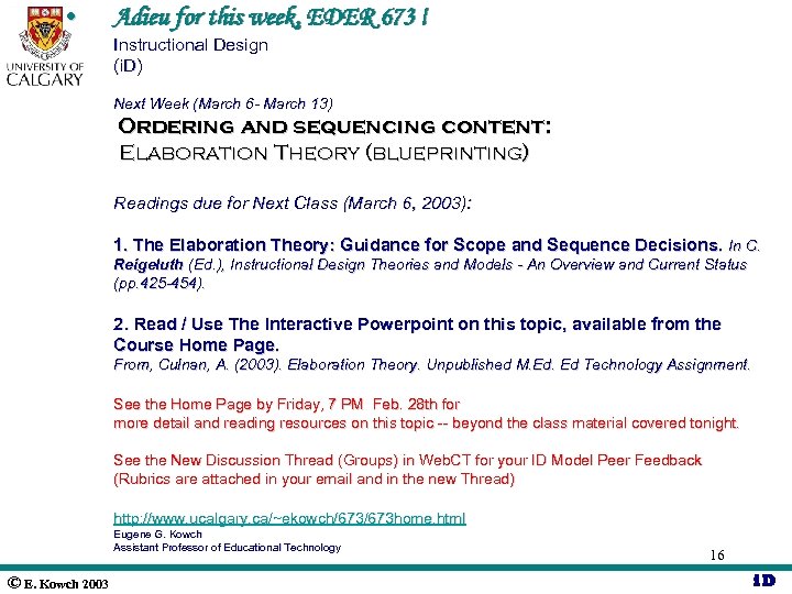  • Adieu for this week, EDER 673 ! Instructional Design (i. D) Next