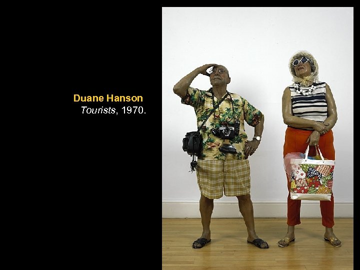 Duane Hanson Tourists, 1970. 
