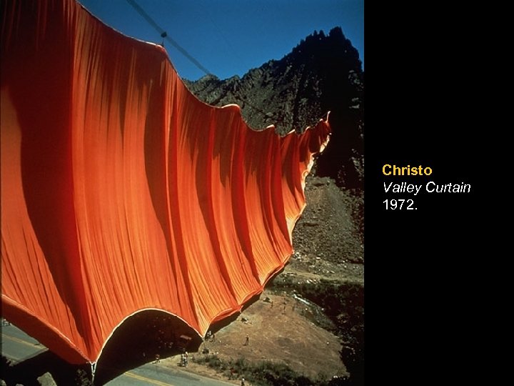 Christo Valley Curtain 1972. 