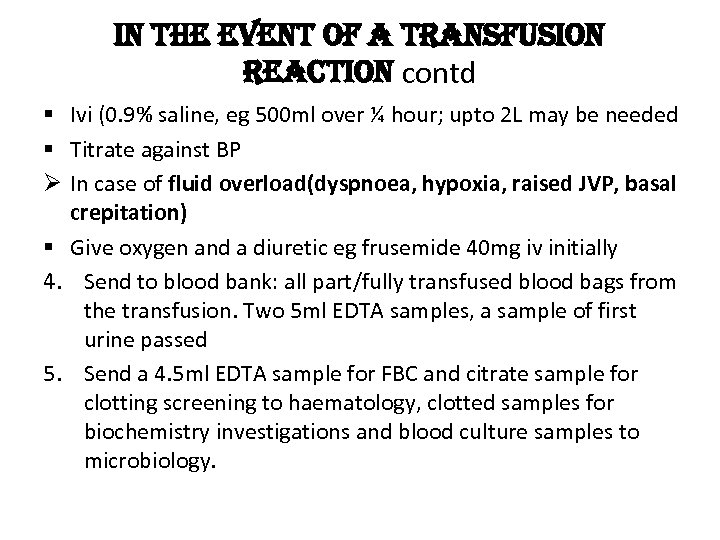 in the event of a transfusion reaction contd § Ivi (0. 9% saline, eg