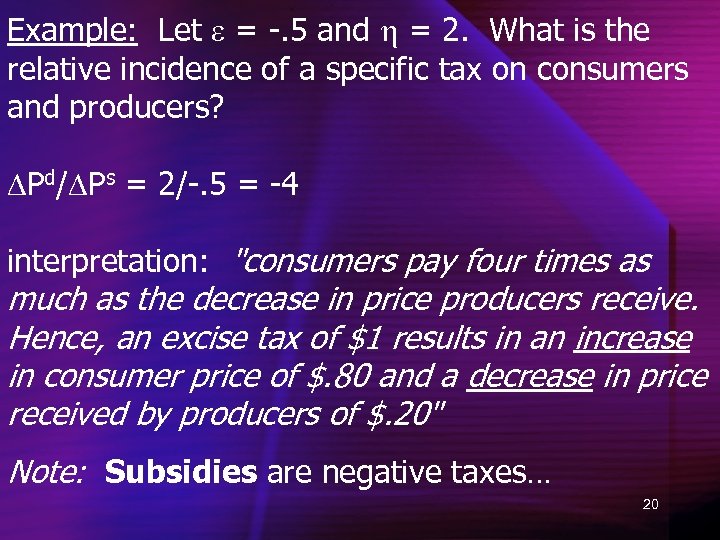 Example: Let = -. 5 and = 2. What is the relative incidence of