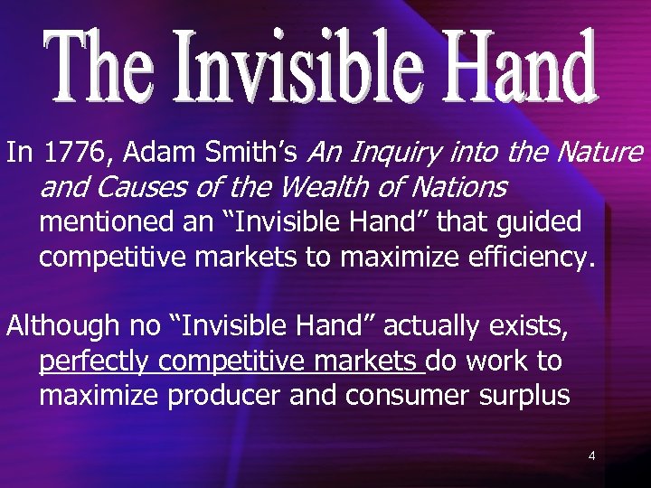 In 1776, Adam Smith’s An Inquiry into the Nature and Causes of the Wealth