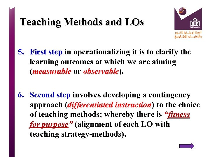 Teaching Methods and LOs 5. First step in operationalizing it is to clarify the