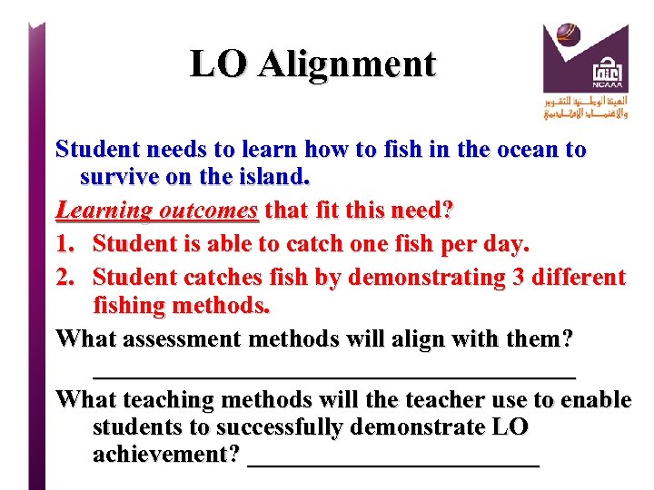  LO Alignment Student needs to learn how to fish in the ocean to