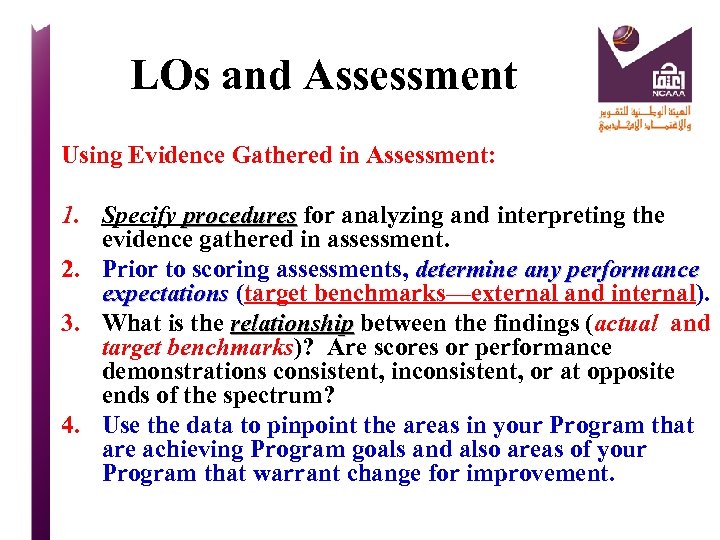 LOs and Assessment Using Evidence Gathered in Assessment: 1. Specify procedures for analyzing and