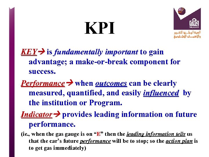 KPI KEY is fundamentally important to gain advantage; a make-or-break component for success. Performance