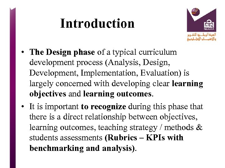 Introduction • The Design phase of a typical curriculum The Design phase development process