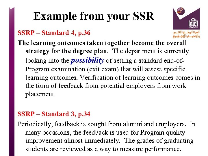 Example from your SSRP – Standard 4, p. 36 The learning outcomes taken together