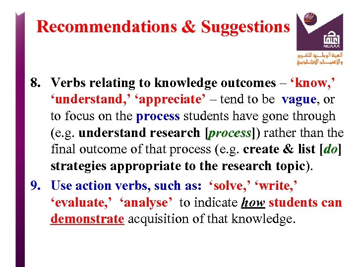 Recommendations & Suggestions 8. Verbs relating to knowledge outcomes – ‘know, ’ ‘understand, ’