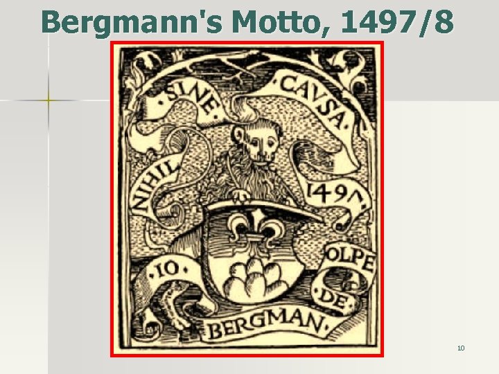 Bergmann's Motto, 1497/8 10 