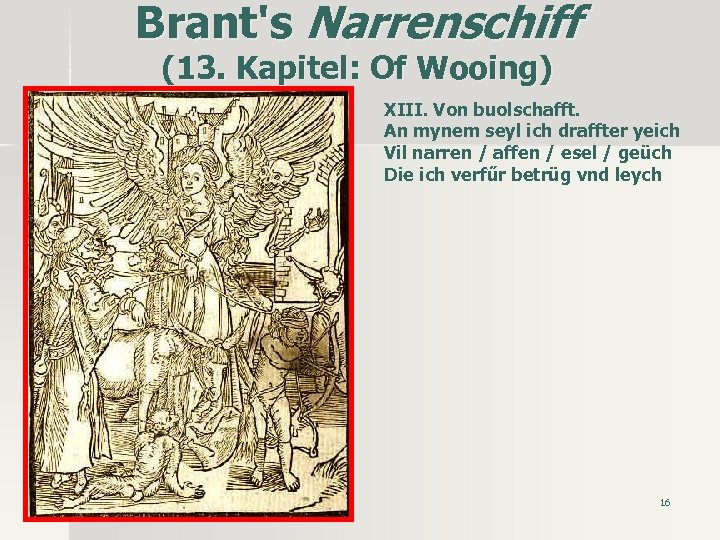 Brant's Narrenschiff (13. Kapitel: Of Wooing) XIII. Von buolschafft. An mynem seyl ich draffter