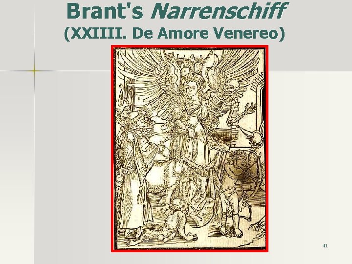 Brant's Narrenschiff (XXIIII. De Amore Venereo) 41 