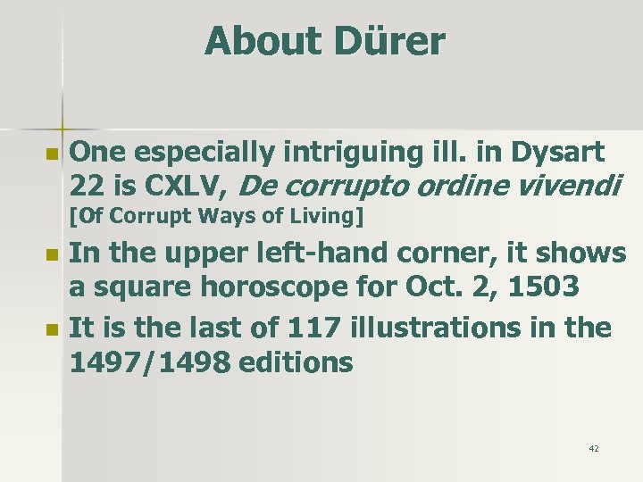 About Dürer n One especially intriguing ill. in Dysart 22 is CXLV, De corrupto