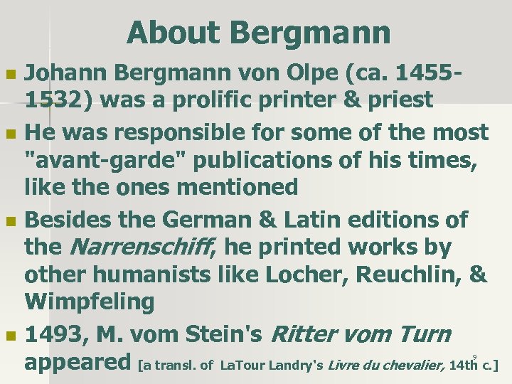 About Bergmann n n Johann Bergmann von Olpe (ca. 14551532) was a prolific printer