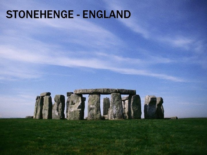 STONEHENGE - ENGLAND 