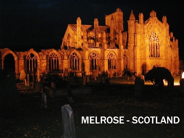 MELROSE - SCOTLAND 