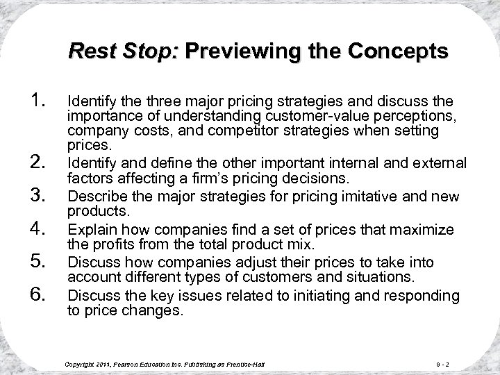 Rest Stop: Previewing the Concepts 1. 2. 3. 4. 5. 6. Identify the three