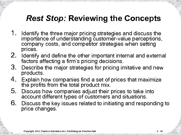 Rest Stop: Reviewing the Concepts 1. 2. 3. 4. 5. 6. Identify the three