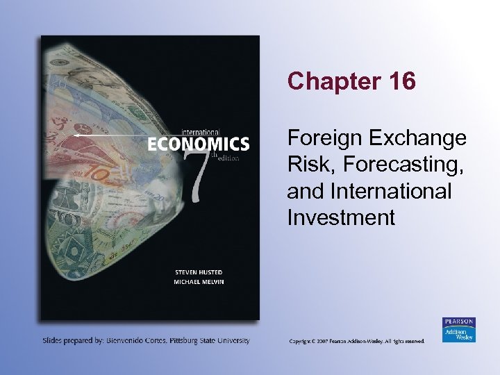 Chapter 16 Foreign Exchange Risk, Forecasting, and International Investment 