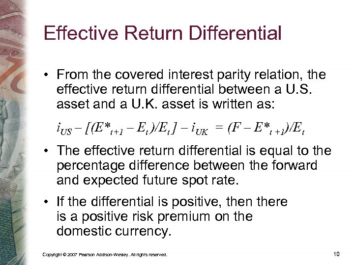 Effective Return Differential • From the covered interest parity relation, the effective return differential