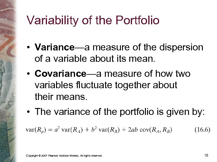 Variability of the Portfolio • Variance—a measure of the dispersion of a variable about