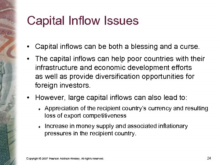 Capital Inflow Issues • Capital inflows can be both a blessing and a curse.