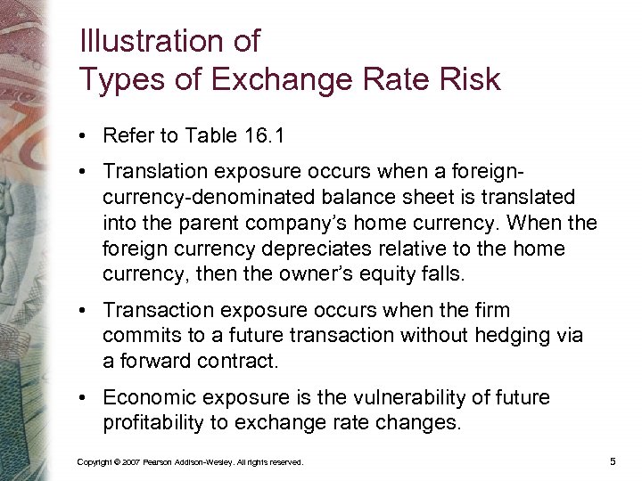 Illustration of Types of Exchange Rate Risk • Refer to Table 16. 1 •