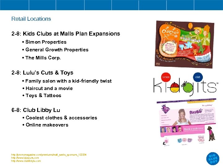 Retail Locations 2 -8: Kids Clubs at Malls Plan Expansions • Simon Properties •