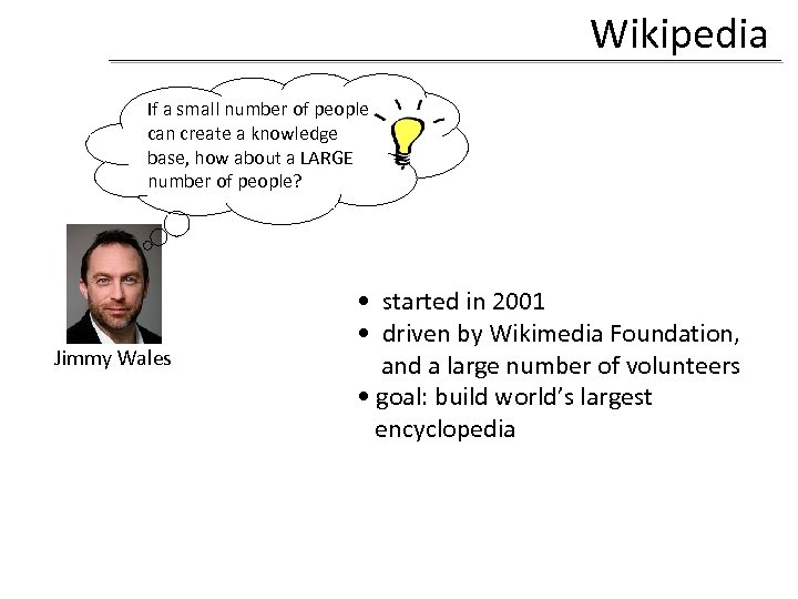 Wikipedia If a small number of people can create a knowledge base, how about