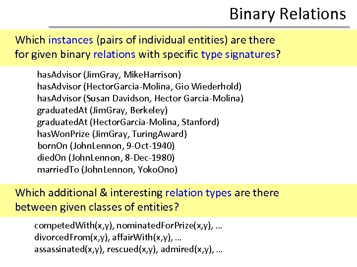 Binary Relations Which instances (pairs of individual entities) are there for given binary relations