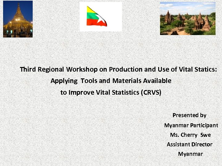 Third Regional Workshop on Production and Use of Vital Statics: Applying Tools and Materials