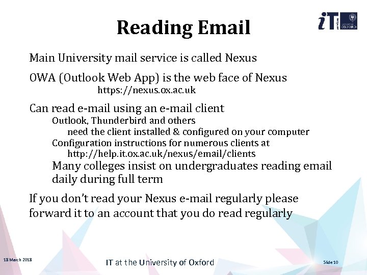 Reading Email Main University mail service is called Nexus OWA (Outlook Web App) is