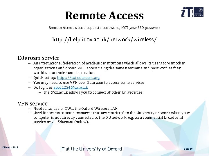 Remote Access uses a separate password, NOT your SSO password http: //help. it. ox.