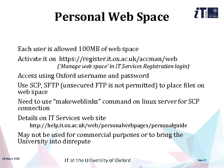 Personal Web Space Each user is allowed 100 MB of web space Activate it