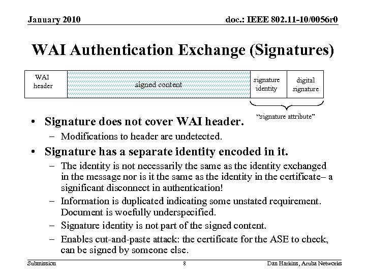 January 2010 doc. : IEEE 802. 11 -10/0056 r 0 WAI Authentication Exchange (Signatures)