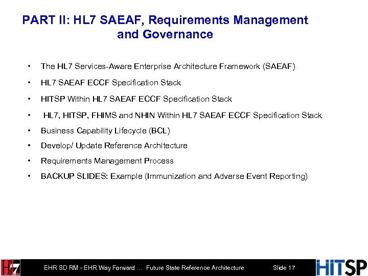 PART II: HL 7 SAEAF, Requirements Management and Governance • The HL 7 Services-Aware