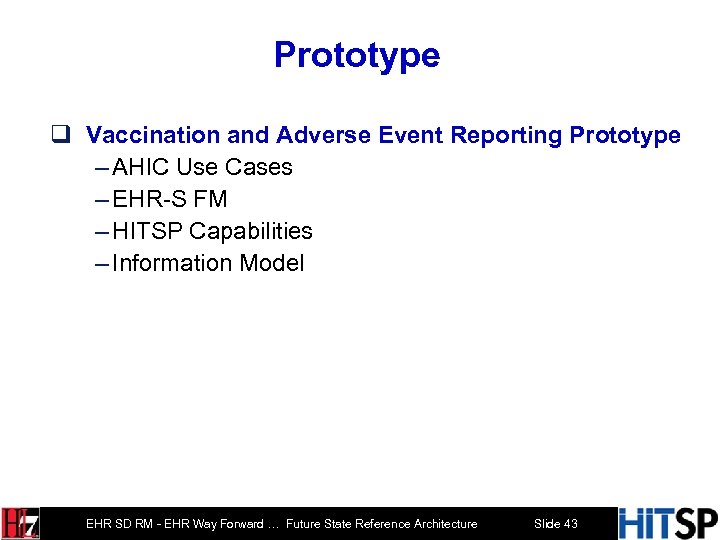 Prototype q Vaccination and Adverse Event Reporting Prototype – AHIC Use Cases – EHR-S