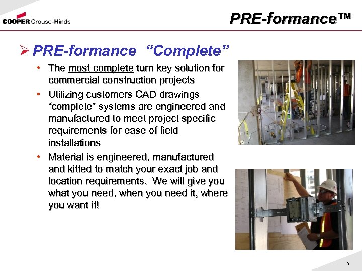 PRE-formance™ Ø PRE-formance “Complete” • The most complete turn key solution for commercial construction