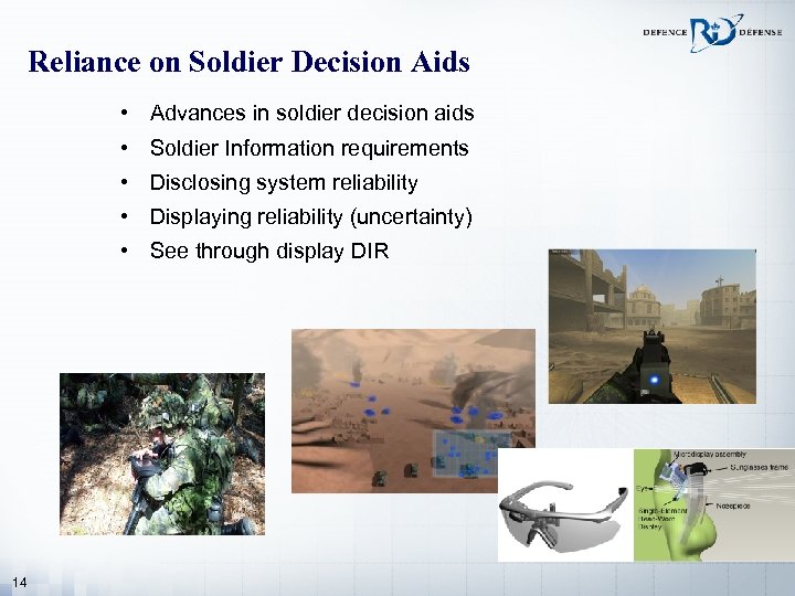 Reliance on Soldier Decision Aids • Advances in soldier decision aids • Soldier Information