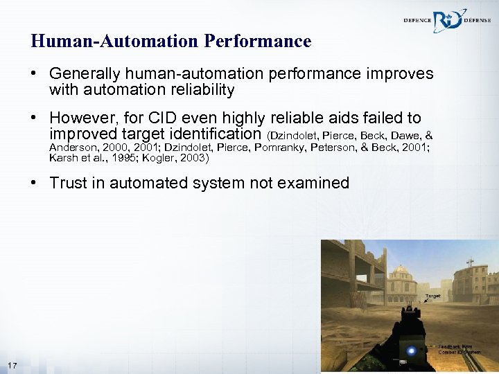 Human-Automation Performance • Generally human-automation performance improves with automation reliability • However, for CID