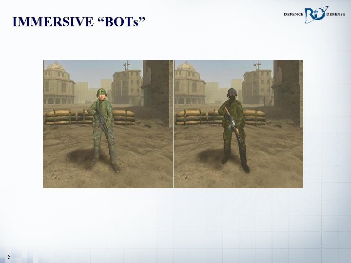 IMMERSIVE “BOTs” 6 