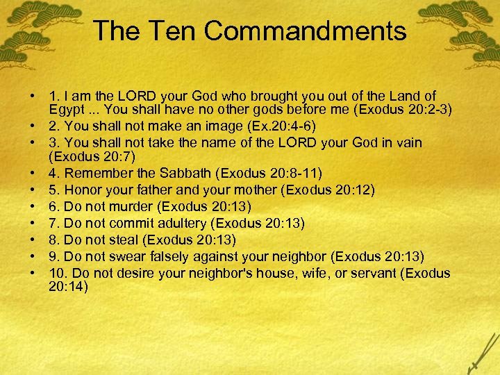 The Ten Commandments • 1. I am the LORD your God who brought you